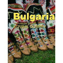 Bulgaria through the lens of Strahil Dobrev